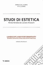 Studi di estetica. Ediz. italiana e inglese (2021). Vol. 3: Landscape and performativity. Between aesthetics, ethics and artistic practices libro