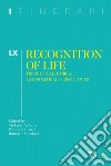 Itinerari. Vol. 60: Recognition of life. Theoretical, ethical and political perspectives libro