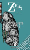 Zapruder. Rivista di storia della conflittualità sociale. Vol. 58: Ambienti ostili libro