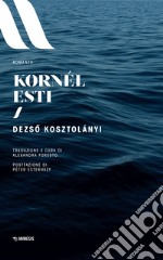 Kornél Esti. Nuova ediz. libro