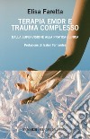 Terapia EMDR e trauma complesso. Dalla supervisione alla pratica clinica libro