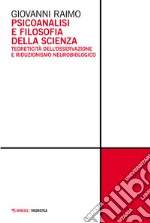 Psicoanalisi e filosofia della scienza. Teoreticità dell'osservazione e riduzionismo neurobiologico