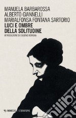 Luci e ombre della solitudine libro