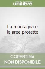 La montagna e le aree protette