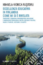 Eccellenza educativa in Finlandia. Come mi si è rivelata libro