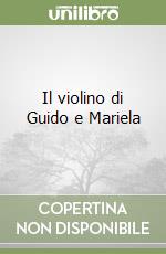 Il violino di Guido e Mariela