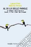 Al di là delle parole. Un modello di terapia di coppia basato sulla Connessione Interpersonale libro