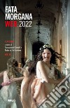 Fata Morgana Web (2022). Vol. 2: I discorsi libro di Canadè A. (cur.) De Gaetano R. (cur.)