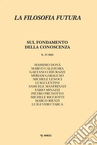 La filosofia futura (2021). Vol. 17: Sul fondamento della conoscenza libro