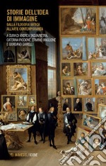 Storie dell'idea di immagine. Dalla filosofia antica all'arte contemporanea libro