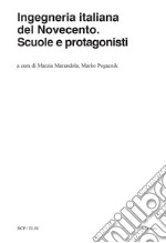 Ingegneria italiana del Novecento. Scuole e protagonisti