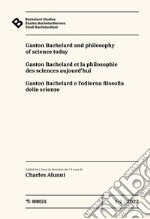 Bachelard Studies-Études Bachelardiennes-Studi Bachelardiani (2022). Vol. 1-2