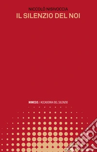 Il silenzio del noi libro