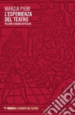 L'esperienza del teatro. Tessere cinqucentesche