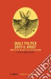 Quale politica dopo il virus? Concetti politici alla luce della pandemia libro