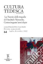 Cultura tedesca (2022). Vol. 64: La Nascita della tragedia di Friedrich Nietzsche. Centocinquant'anni dopo libro