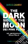 The dark side of the moon dei Pink Floyd. Nel (micro)solco della follia libro