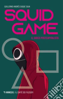 Squid game. Il gioco postcapitalista