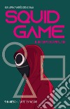 Squid game. Il gioco postcapitalista libro