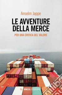 Le avventure della merce. Per una critica del valore