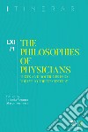 Itinerari. Annuario di ricerche filosofiche (2022). Vol. 1: The philosophies of physicians. Texts and doctrines from the 12th to the 17th century libro