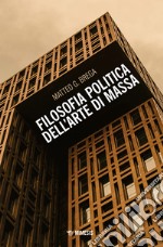 Filosofia politica dell'arte di massa