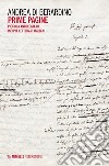 Prime pagine. Piccola antologia di incipit letterari libro di Di Berardino Andrea