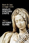 Insoliti percorsi d'arte libro