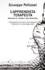 L'apprendista terapeuta. Ediz. ampliata libro