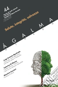 Agalma. Vol. 44: Salute, integrità, salvezza libro