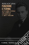 Funzione e forma. Le funzioni formali nella musica strumentale di Anton Webern libro