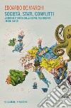 Società, stati, conflitti. Le origini storiche della geopolitica europea (secoli XVI-XX) libro