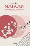 Naikan. Gratitudine, grazia e l'arte giapponese dell'autoriflessione libro di Krech Gregg