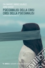 Psicoanalisi della crisi, crisi della psicoanalisi