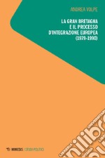 La Gran Bretagna e il processo d'integrazione europea (1979-1990)