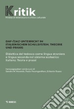 Kritik. Rivista di letteratura e critica culturale (2023). Vol. 1: DaF-/DaZ Unterricht im italienischen Schulsystem. Theorie und Praxis-Didattica del tedesco come lingua straniera e lingua seconda nel sistema scolastico italiano. Teoria e prassi