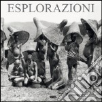 Esplorazioni. Ediz. italiana, inglese e spagnola libro