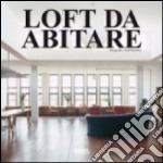 Loft da abitare. Ediz. italiana, inglese, spagnola e portoghese libro