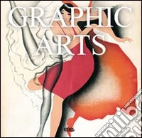 Graphic arts. Ediz. italiana, inglese, spagnola e portoghese libro