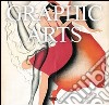Graphic arts. Ediz. italiana, inglese, spagnola e portoghese libro