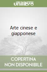 Arte cinese e giapponese libro