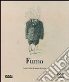 Fumo. Ediz. illustrata libro