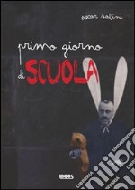 Primo giorno di scuola. Ediz. illustrata libro