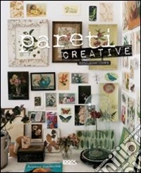Pareti creative. Ediz. illustrata libro