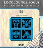 Logolounge focus. 3000 loghi dal mondo animale. Ediz. illustrata libro