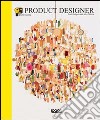 Professione product designer. Ediz. illustrata libro