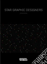 Star graphic designers. Ediz. italiana libro
