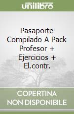 Pasaporte Compilado A Pack Profesor + Ejercicios + El.contr. libro