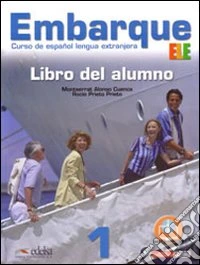 Embarque 1. Pack alumno-Ejercicios. Materiali per il docente. Per le Scuole superiori. Con CD Audio libro