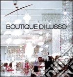 Boutique di lusso. Ediz. illustrata